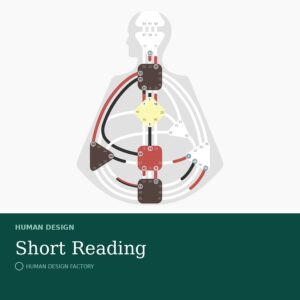 Human Design Short Reading